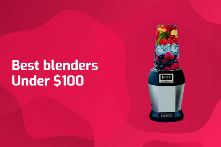 Best blenders under $100