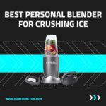 BEST PERSONAL BLENDER FOR CRUSHING ICE