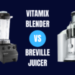 Vitamix blender vs Breville juicer